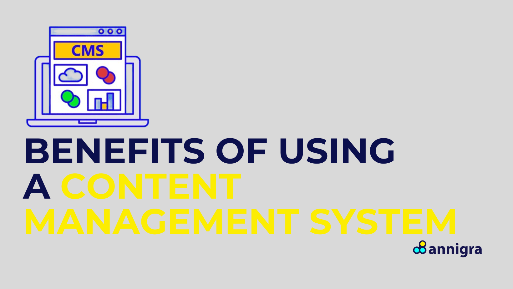 Benefits of using a cms